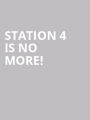 Station 4 is no more